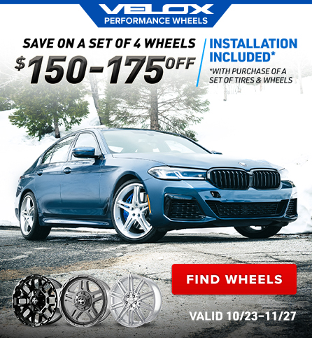 Save on a set of 4 Wheels $150 - $175 Off. Installation Included*.